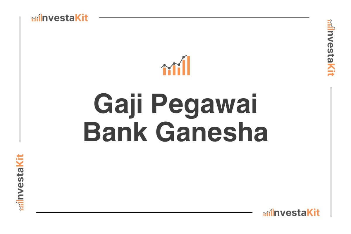 Gaji Pegawai Bank Ganesha