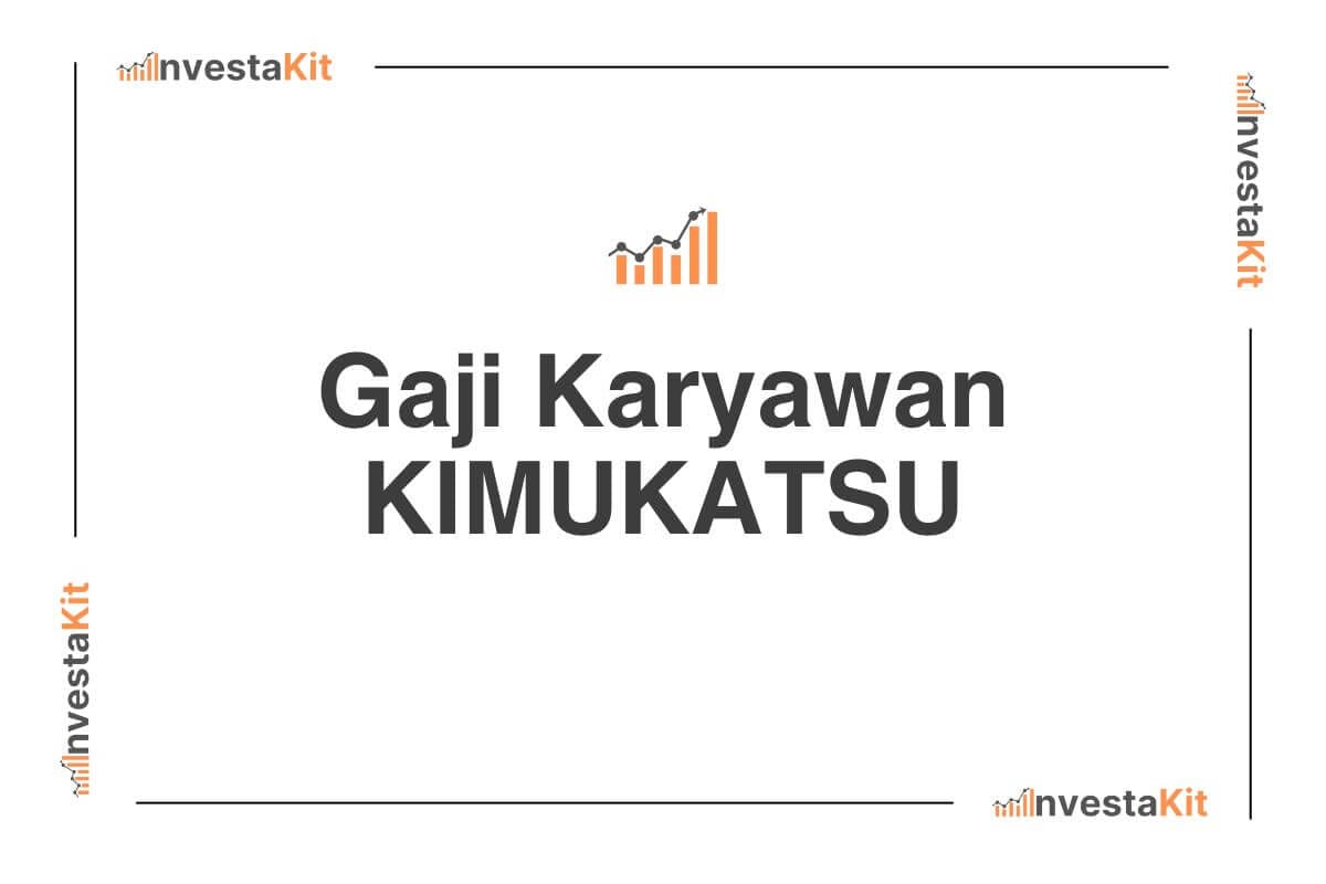 Gaji Karyawan KIMUKATSU