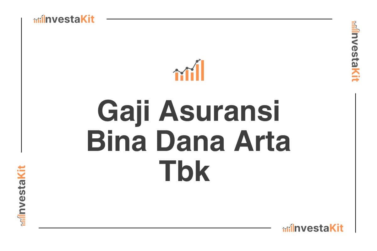 Gaji Asuransi Bina Dana Arta Tbk