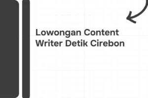 Lowongan Content Writer Detik Cirebon