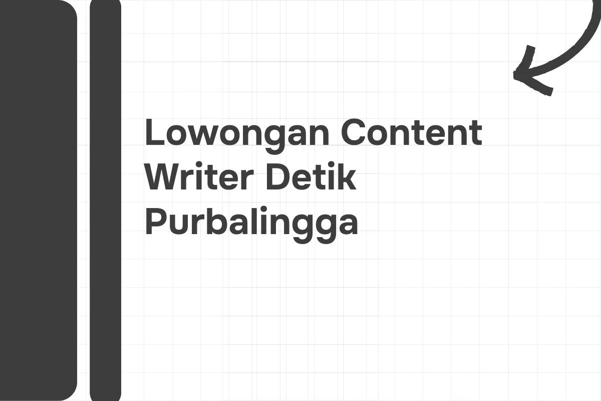 Lowongan Content Writer Detik Purbalingga