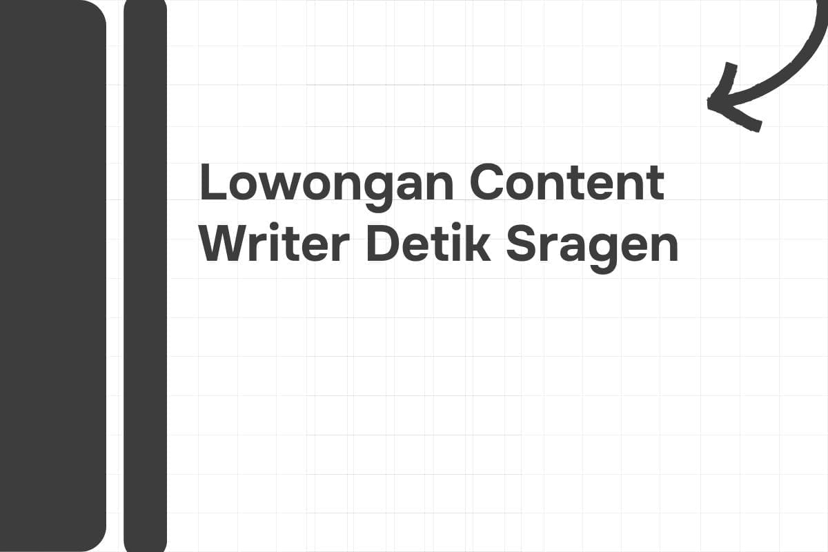 Lowongan Content Writer Detik Sragen