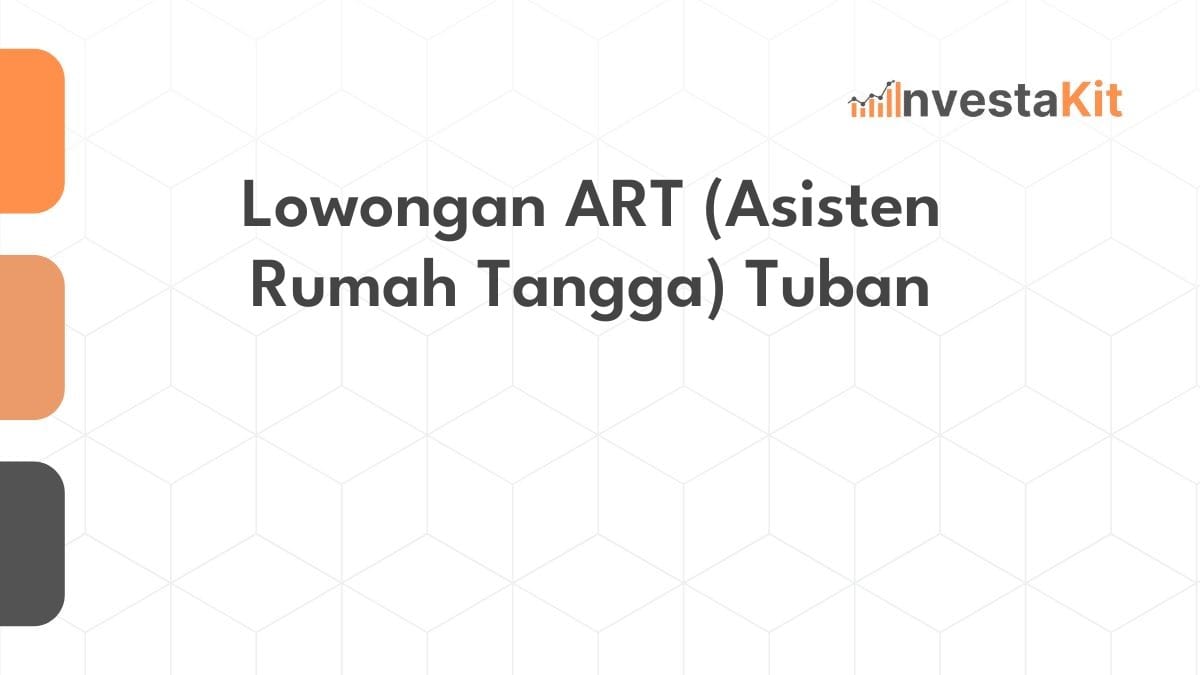 Lowongan ART (Asisten Rumah Tangga) Tuban