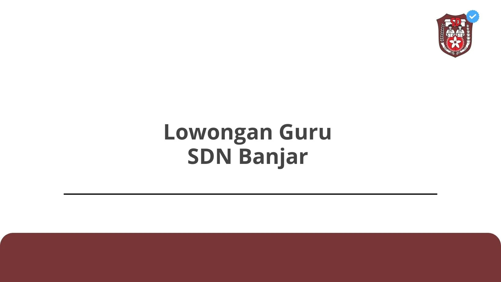 Lowongan Guru SDN Banjar