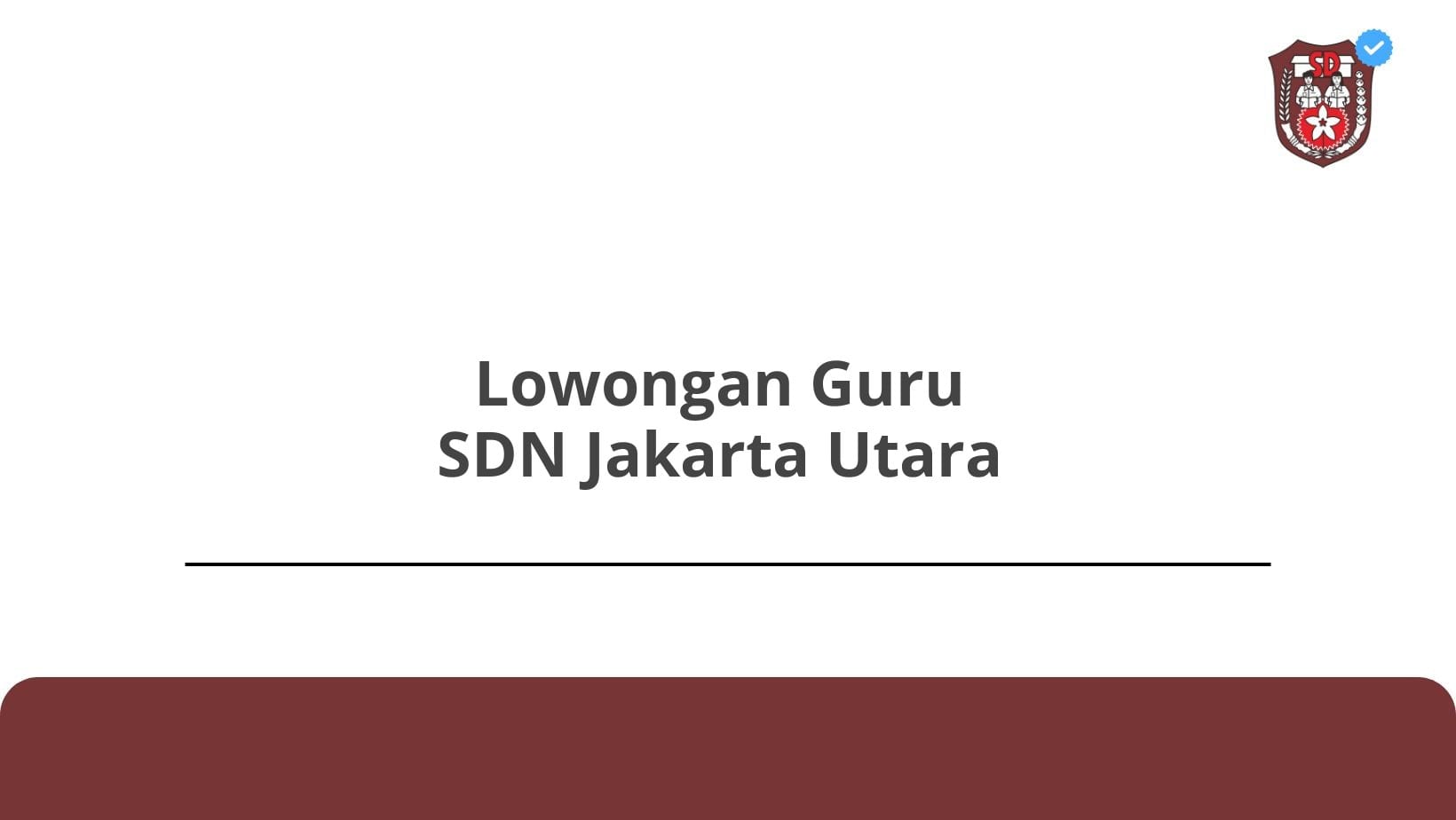 Lowongan Guru SDN Jakarta Utara