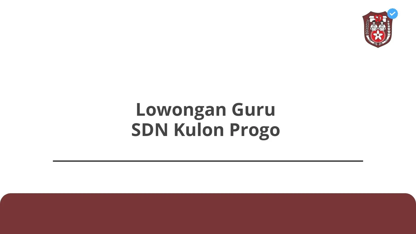 Lowongan Guru SDN Kulon Progo
