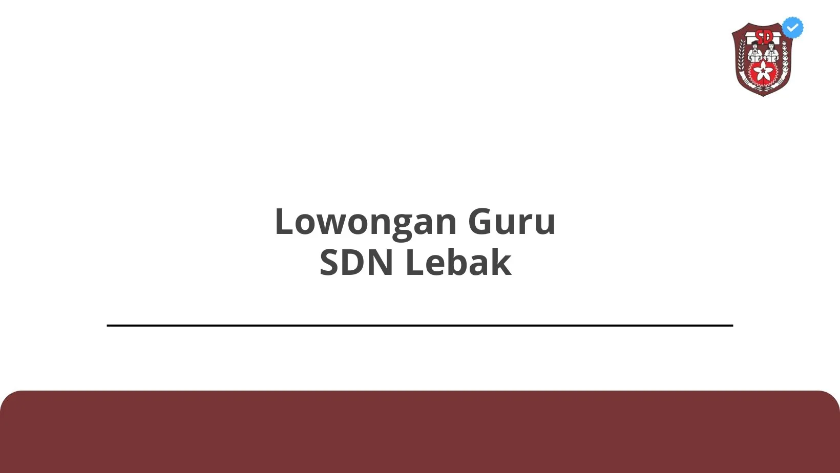 Lowongan Guru SDN Lebak