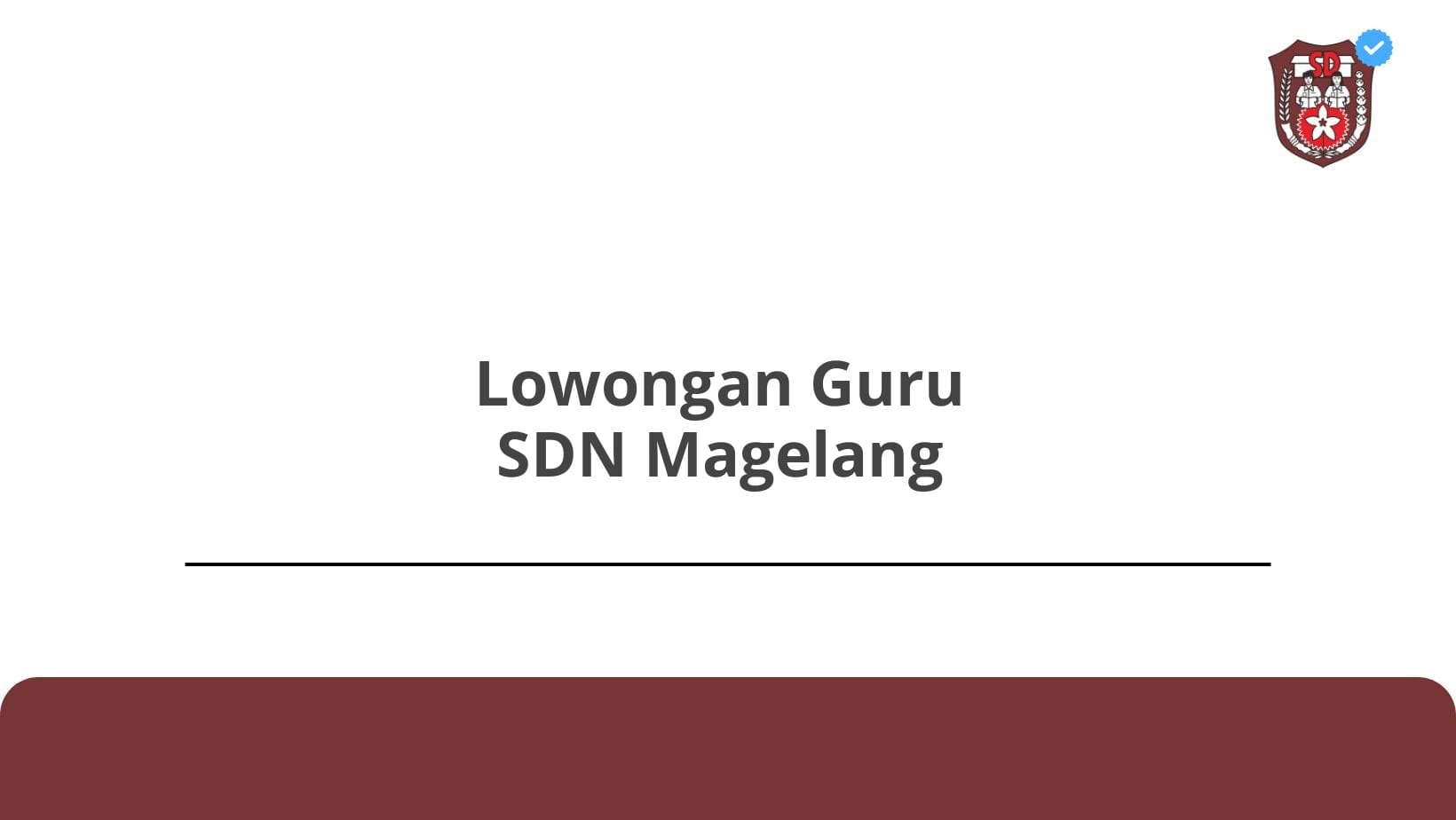 Lowongan Guru SDN Magelang