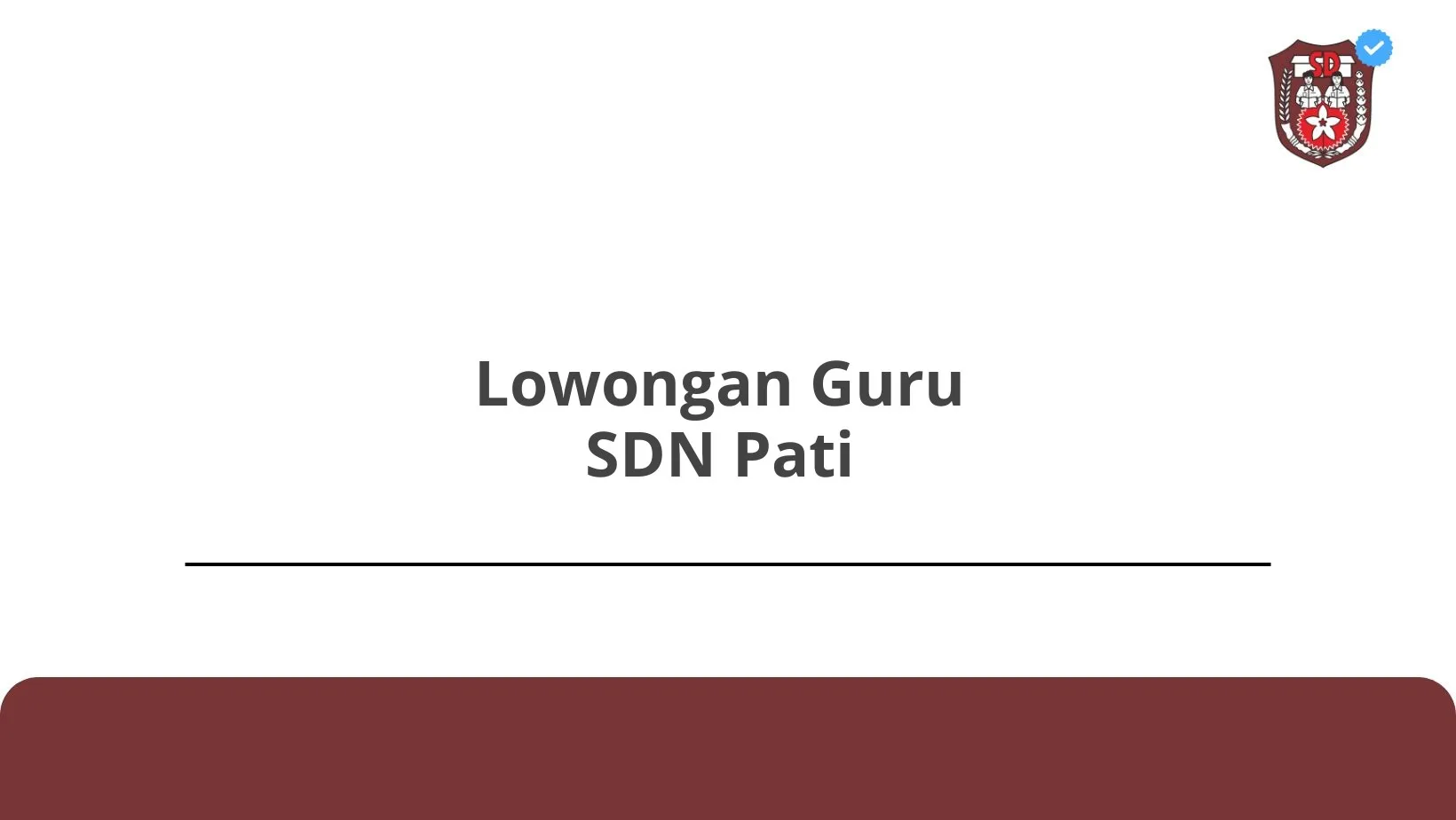 Lowongan Guru SDN Pati