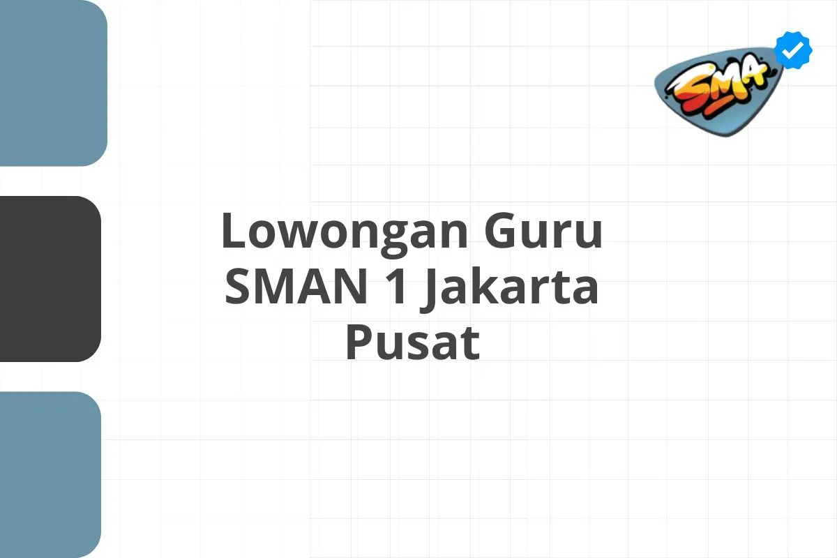 Lowongan Guru SMAN 1 Jakarta Pusat