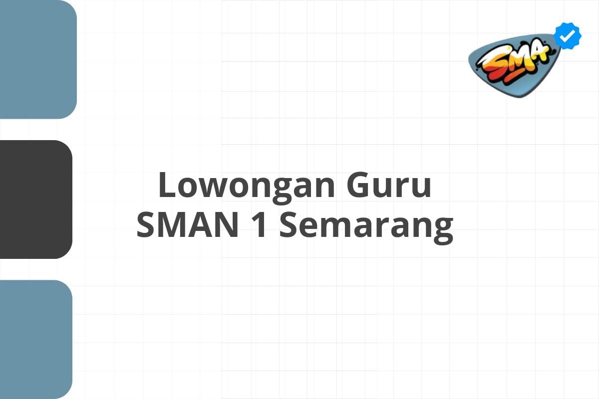 Lowongan Guru SMAN 1 Semarang