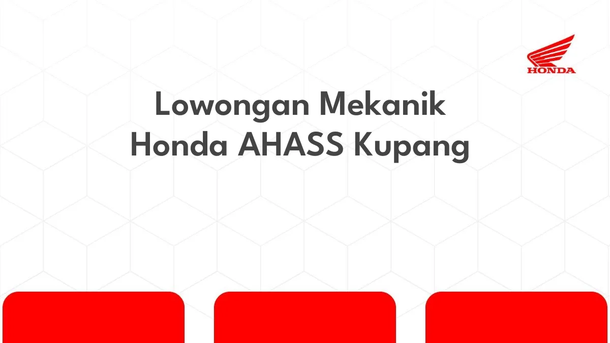 Lowongan Mekanik Honda AHASS Kupang