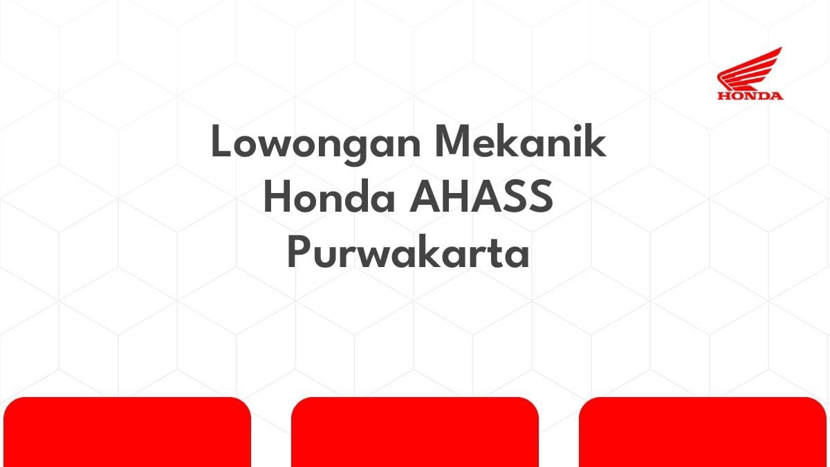 Lowongan Mekanik Honda AHASS Purwakarta