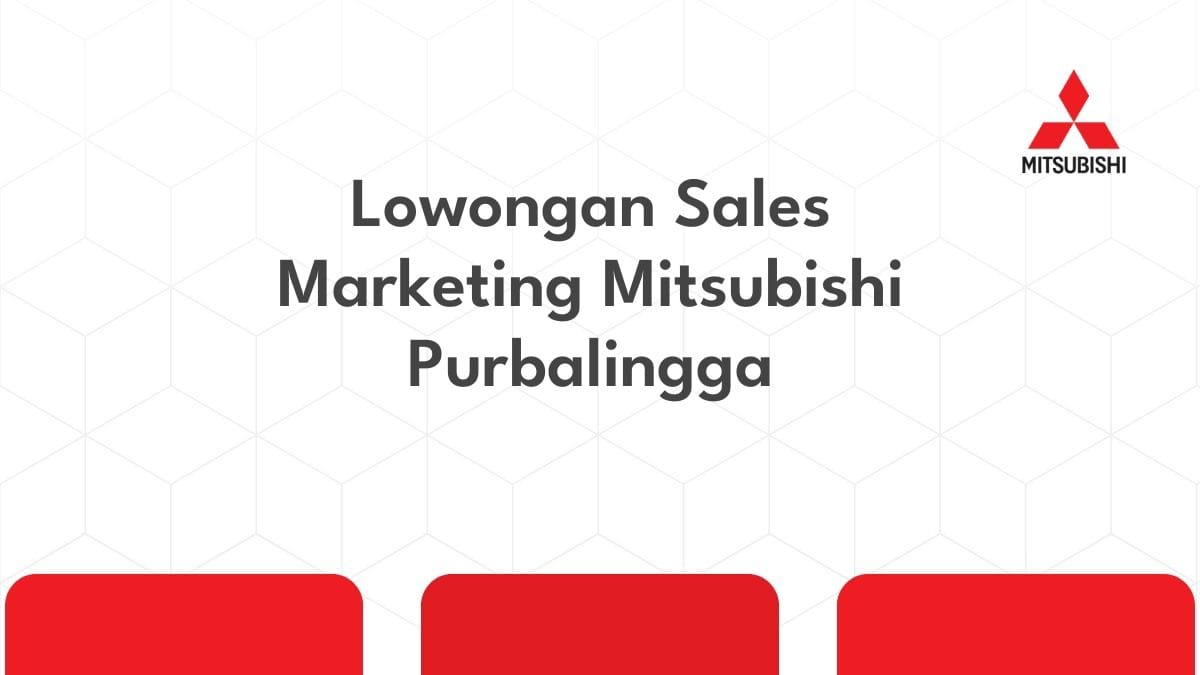Lowongan Sales Marketing Mitsubishi Purbalingga