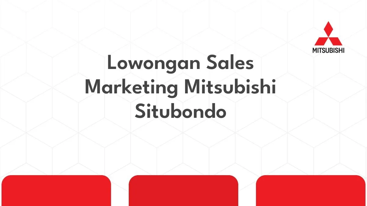 Lowongan Sales Marketing Mitsubishi Situbondo