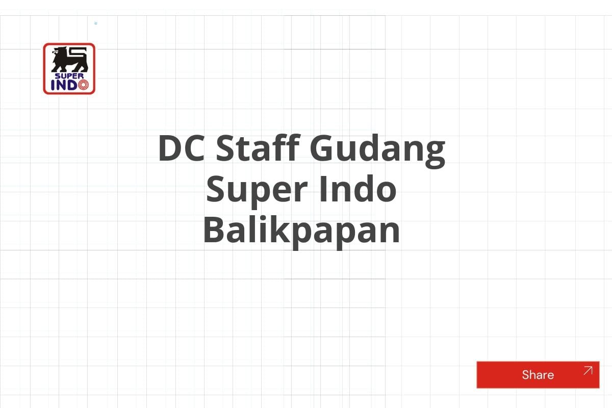 DC Staff Gudang Super Indo Balikpapan