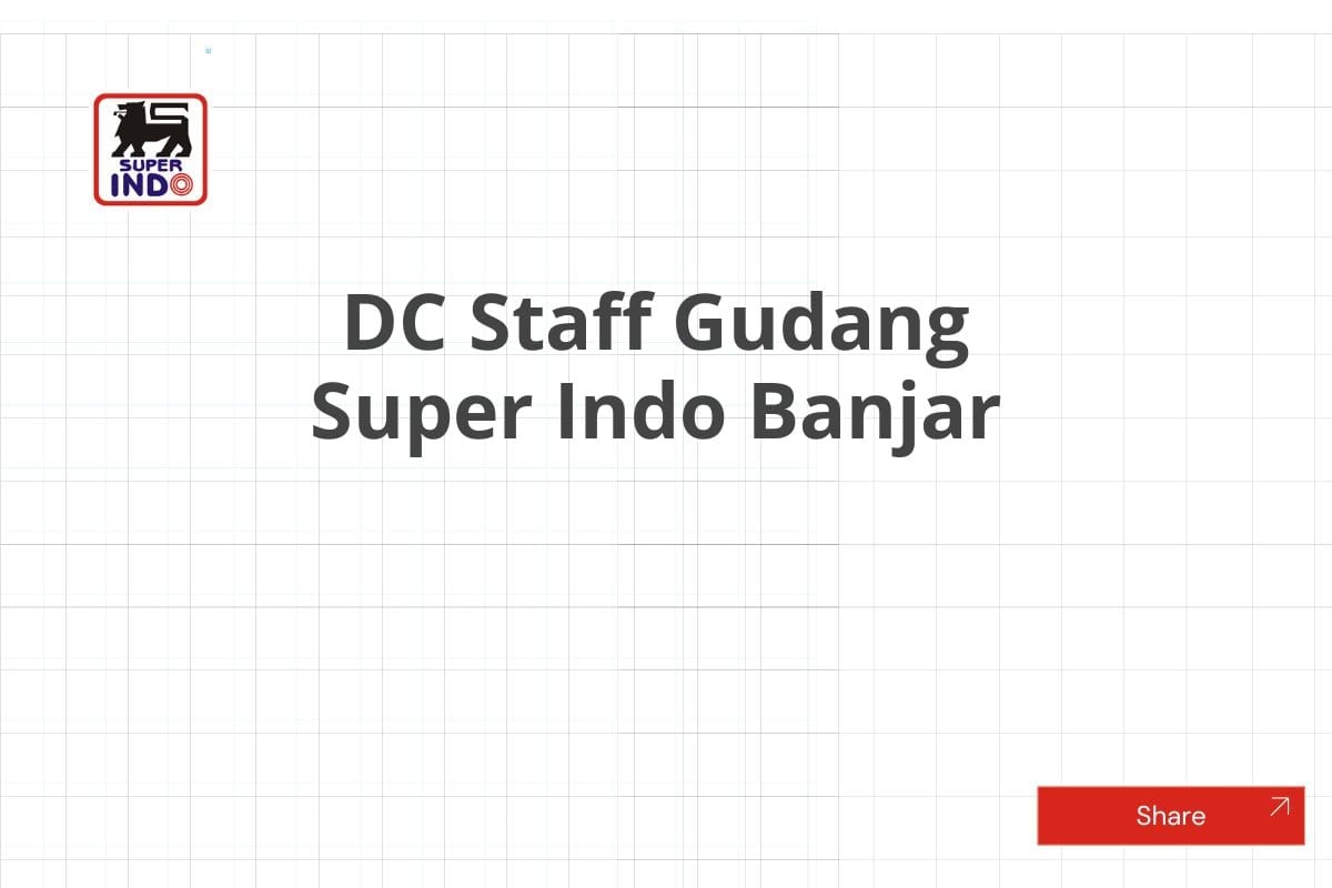 DC Staff Gudang Super Indo Banjar