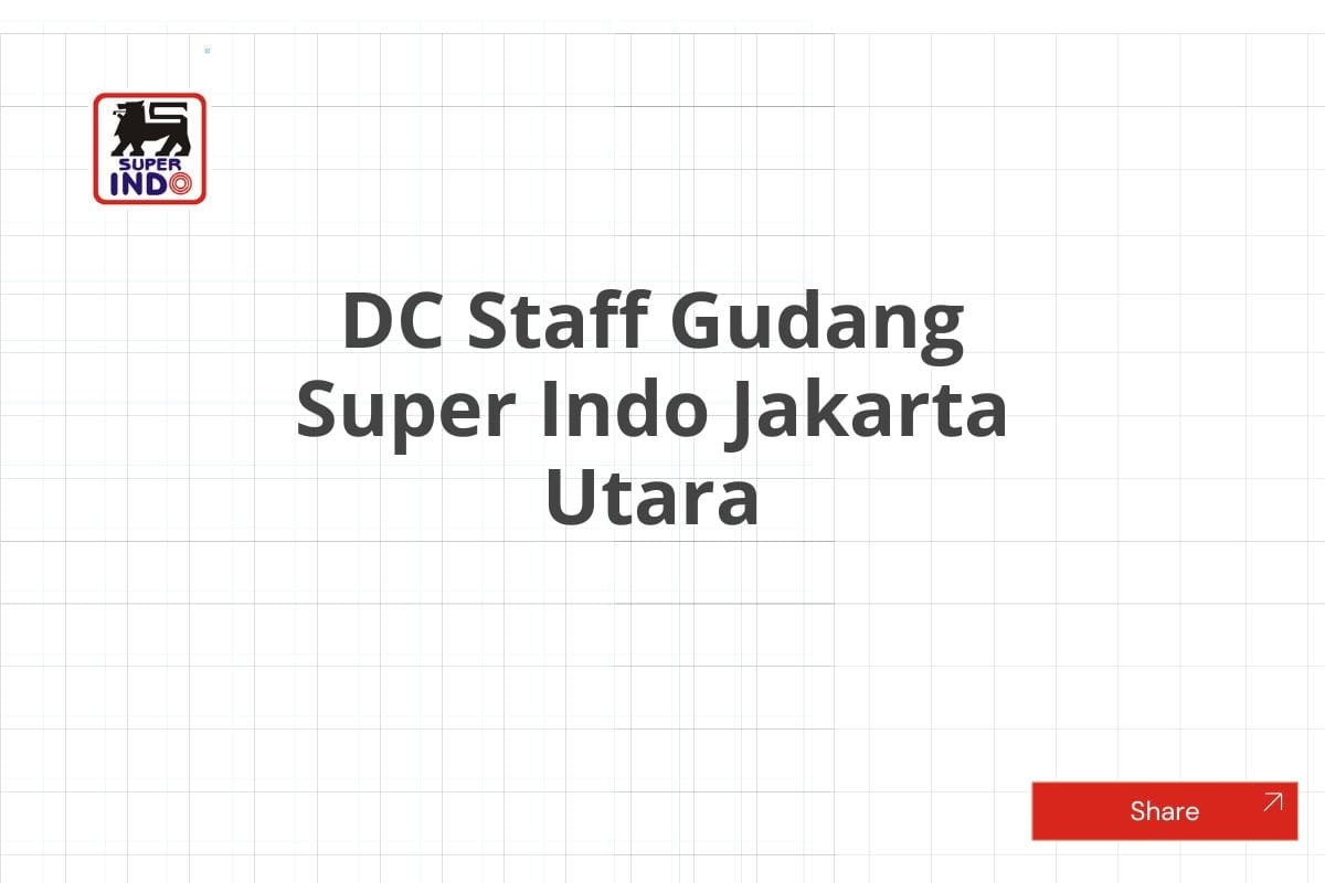 DC Staff Gudang Super Indo Jakarta Utara