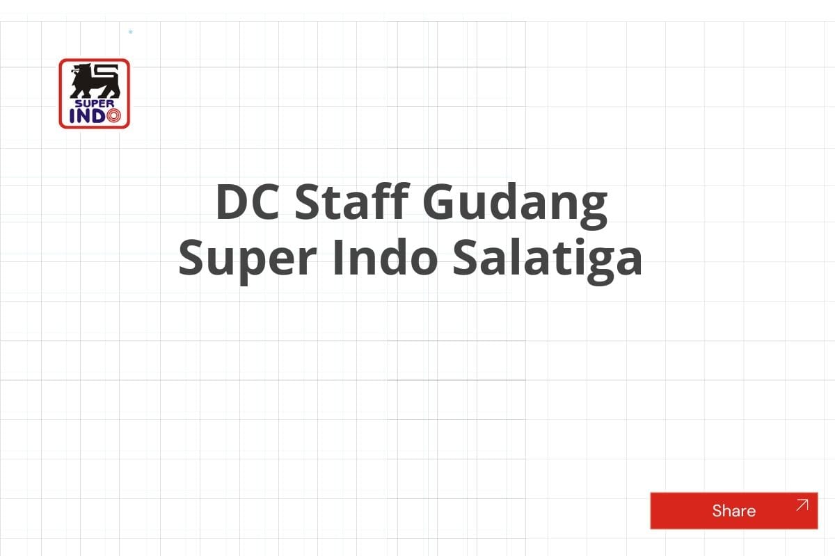 DC Staff Gudang Super Indo Salatiga
