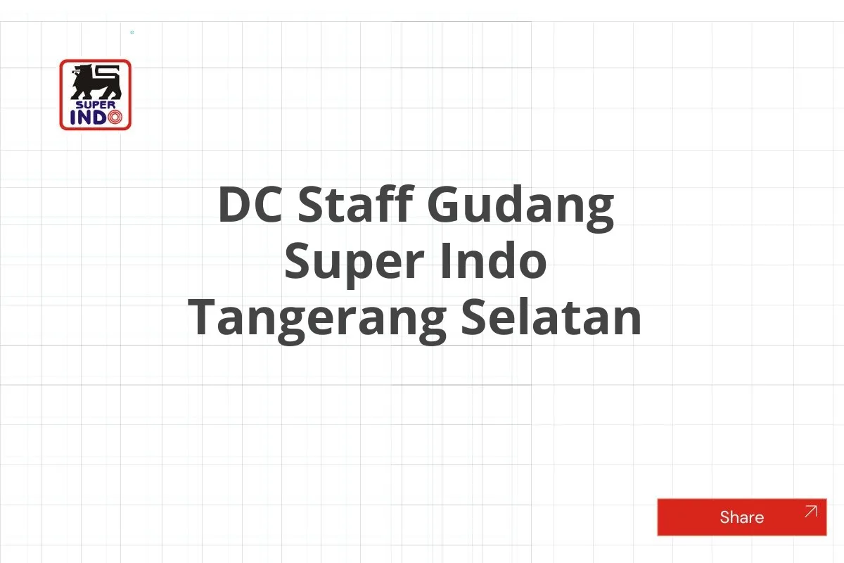 DC Staff Gudang Super Indo Tangerang Selatan