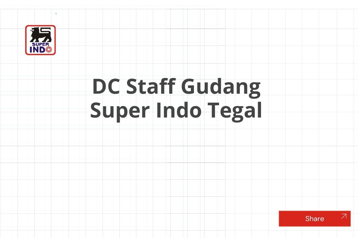DC Staff Gudang Super Indo Tegal