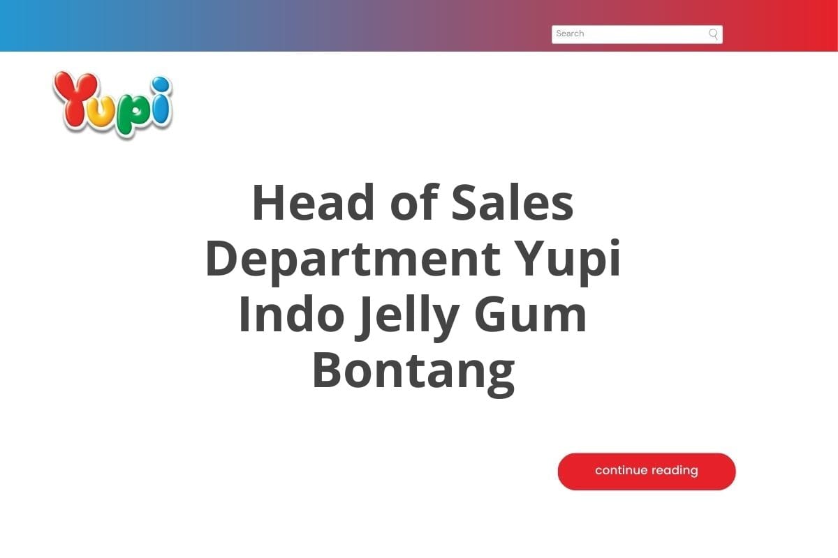 Head of Sales Department Yupi Indo Jelly Gum Bontang