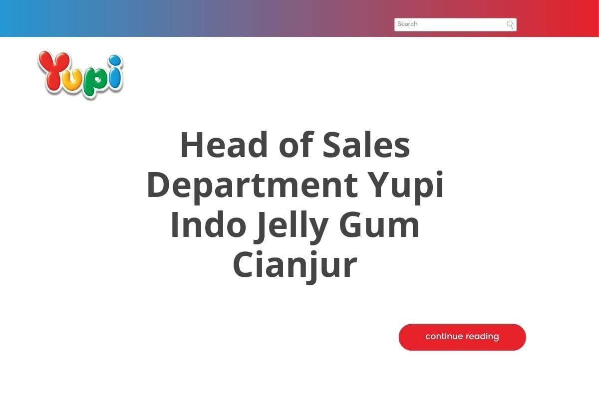 Head of Sales Department Yupi Indo Jelly Gum Cianjur