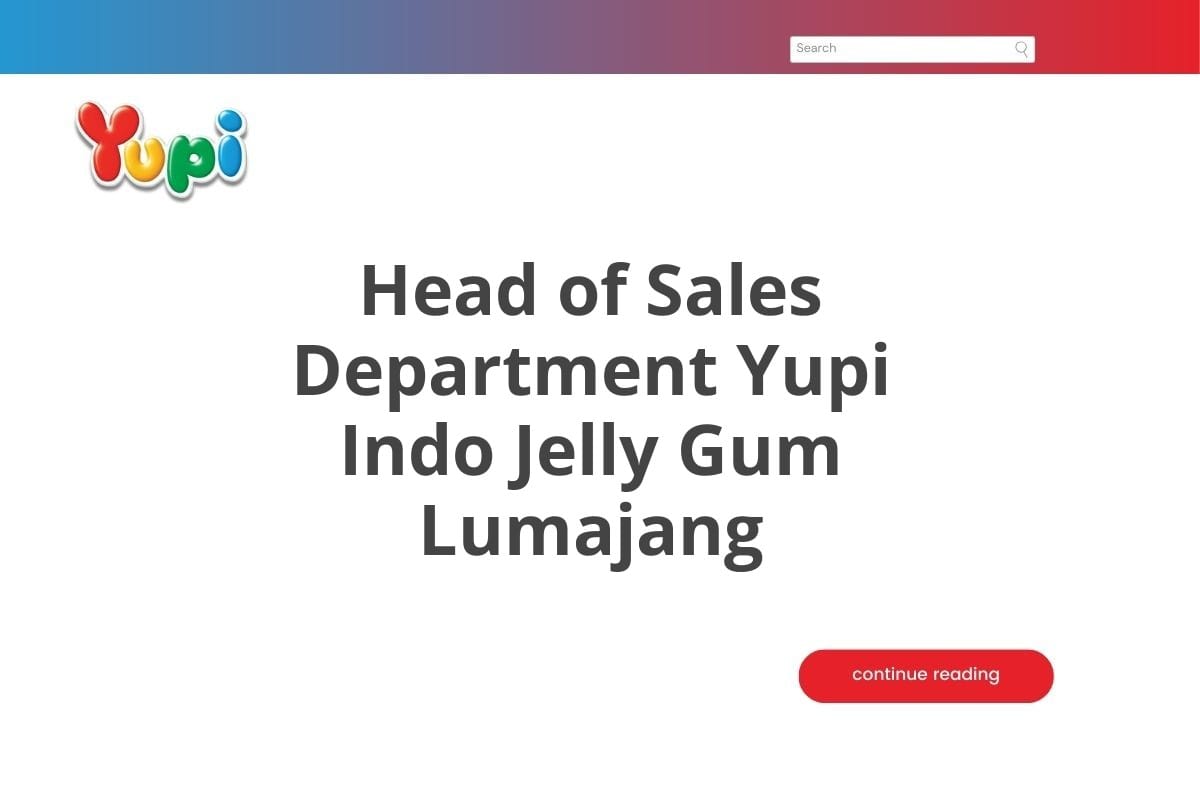 Head of Sales Department Yupi Indo Jelly Gum Lumajang