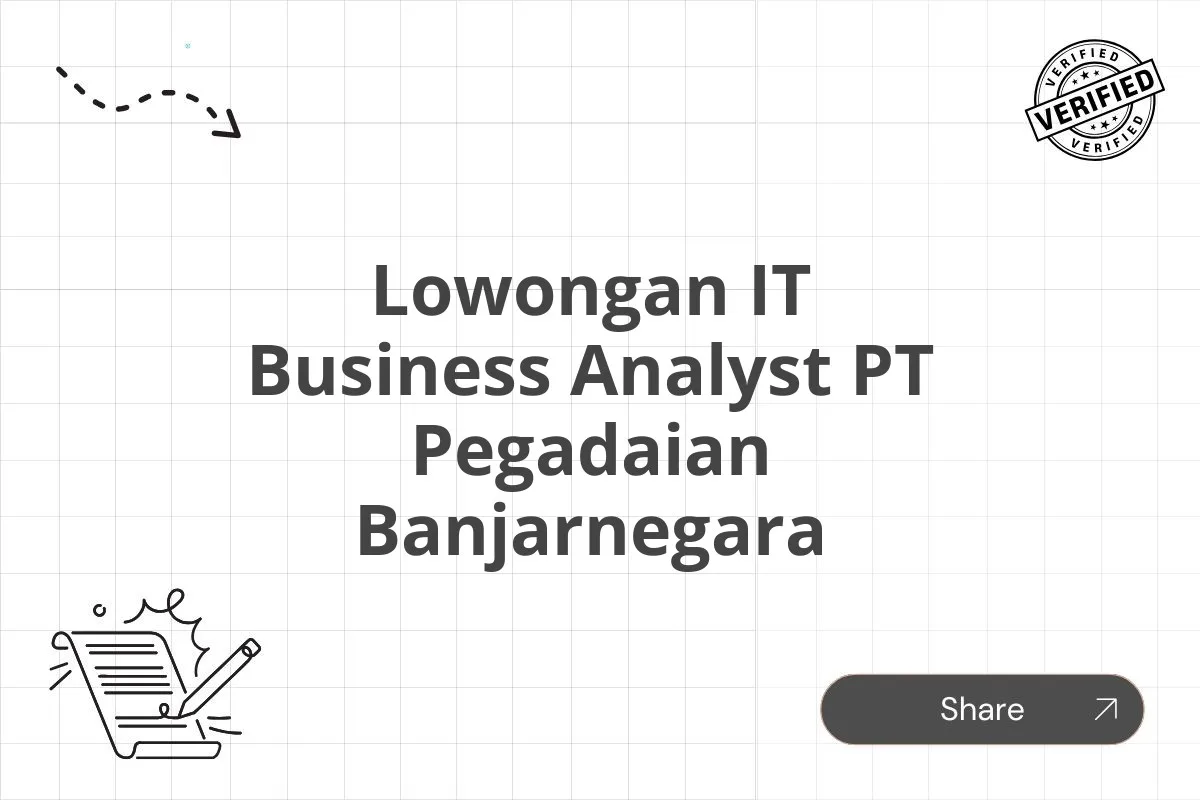 Lowongan IT Business Analyst PT Pegadaian Banjarnegara