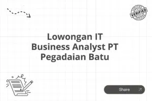 Lowongan IT Business Analyst PT Pegadaian Batu