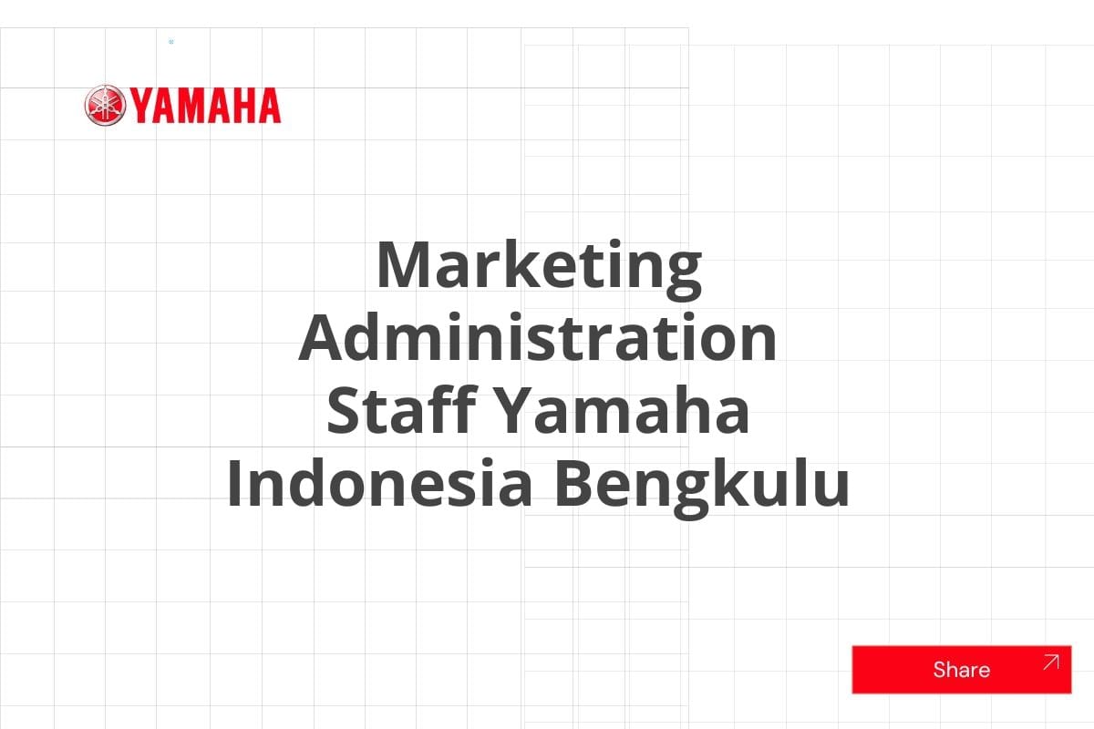 Marketing Administration Staff Yamaha Indonesia Bengkulu