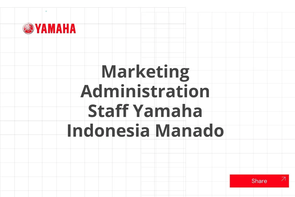 Marketing Administration Staff Yamaha Indonesia Manado