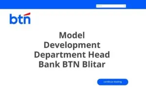 Model Development Department Head Bank BTN Blitar