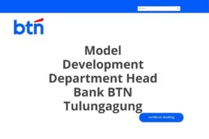 Model Development Department Head Bank BTN Tulungagung