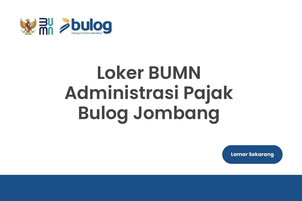 Loker BUMN Administrasi Pajak Bulog Jombang