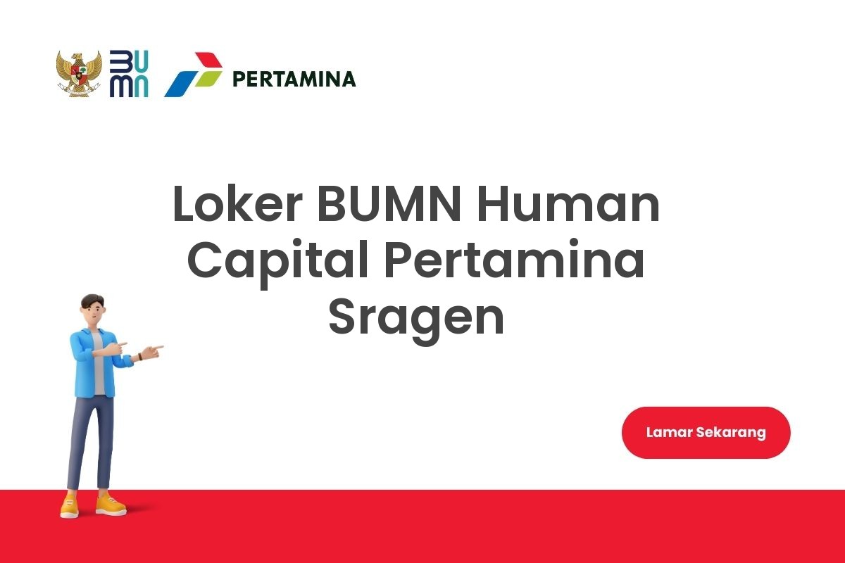 Loker BUMN Human Capital Pertamina Sragen