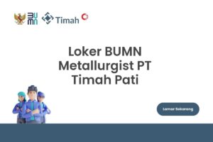 Loker BUMN Metallurgist PT Timah Pati