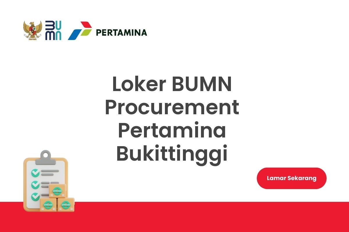 Loker BUMN Procurement Pertamina Bukittinggi