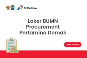 Loker BUMN Procurement Pertamina Demak