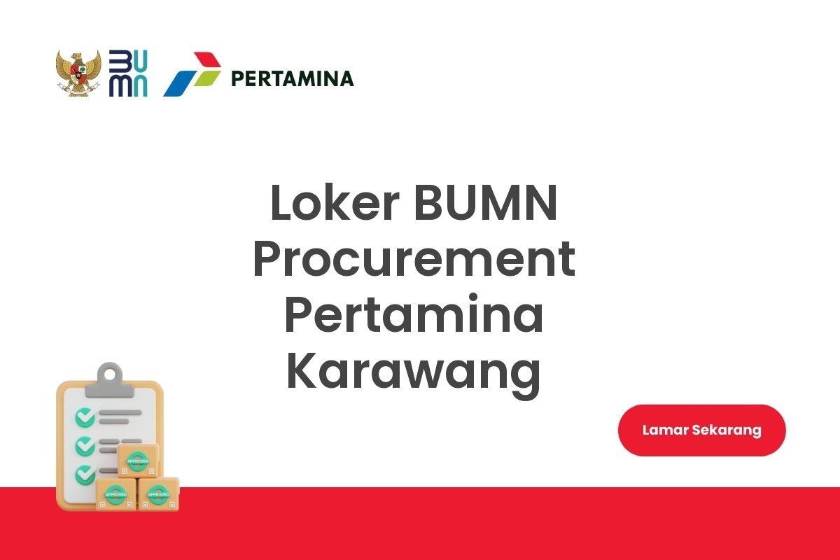 Loker BUMN Procurement Pertamina Karawang