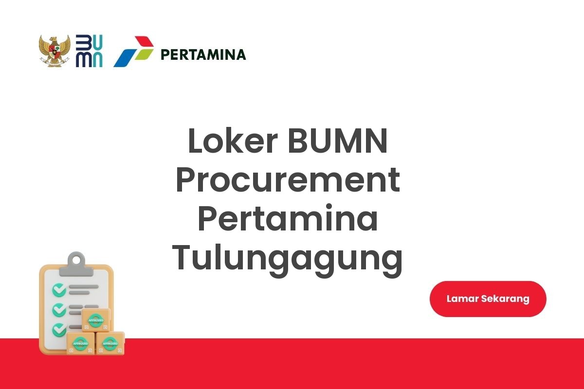 Loker BUMN Procurement Pertamina Tulungagung
