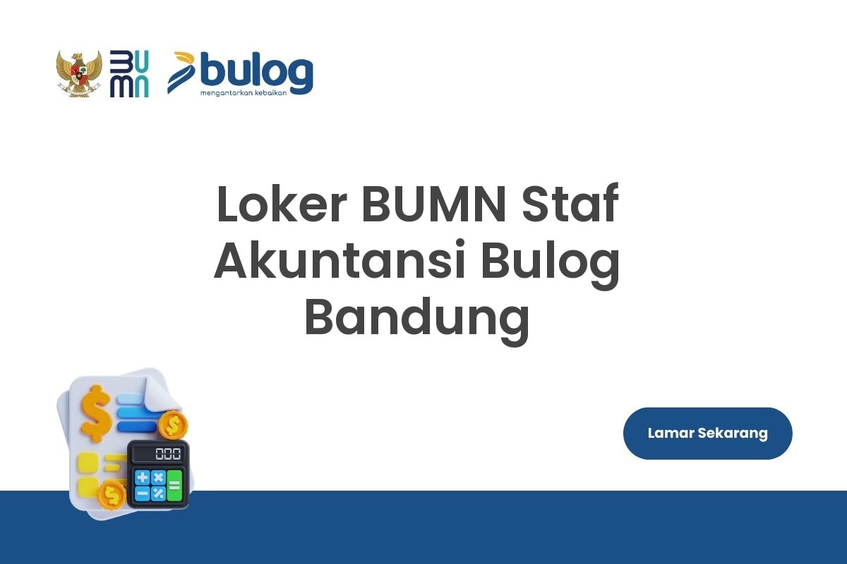 Loker BUMN Staf Akuntansi Bulog Bandung