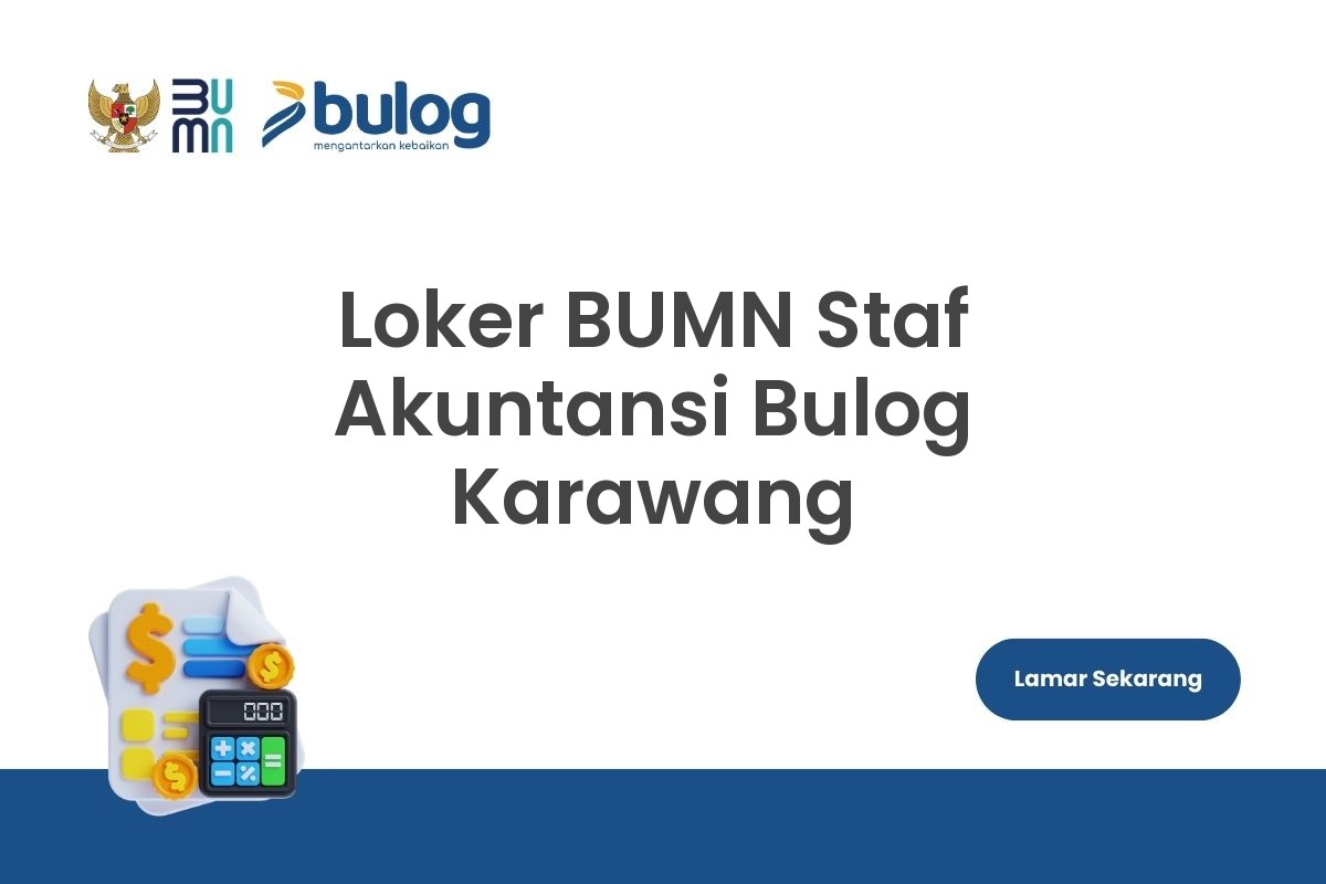 Loker BUMN Staf Akuntansi Bulog Karawang