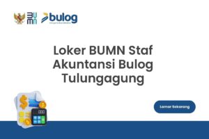 Loker BUMN Staf Akuntansi Bulog Tulungagung
