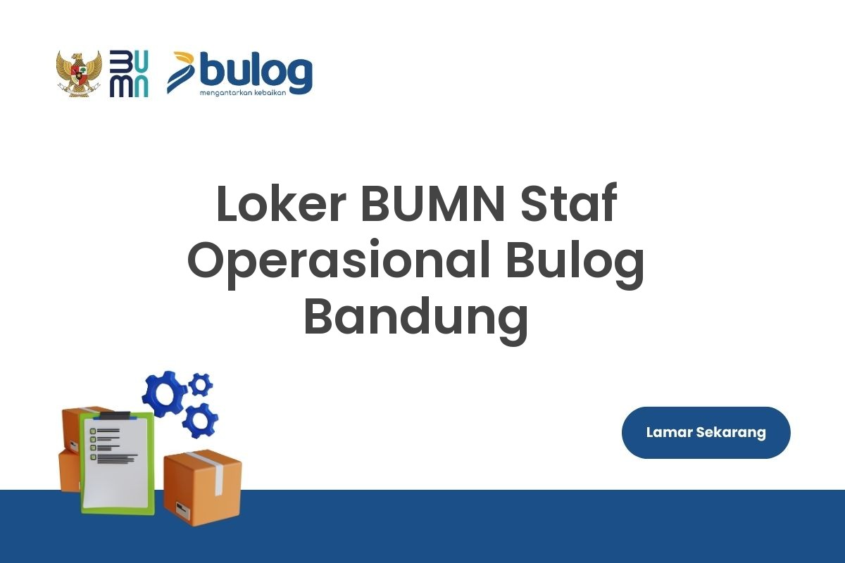 Loker BUMN Staf Operasional Bulog Bandung