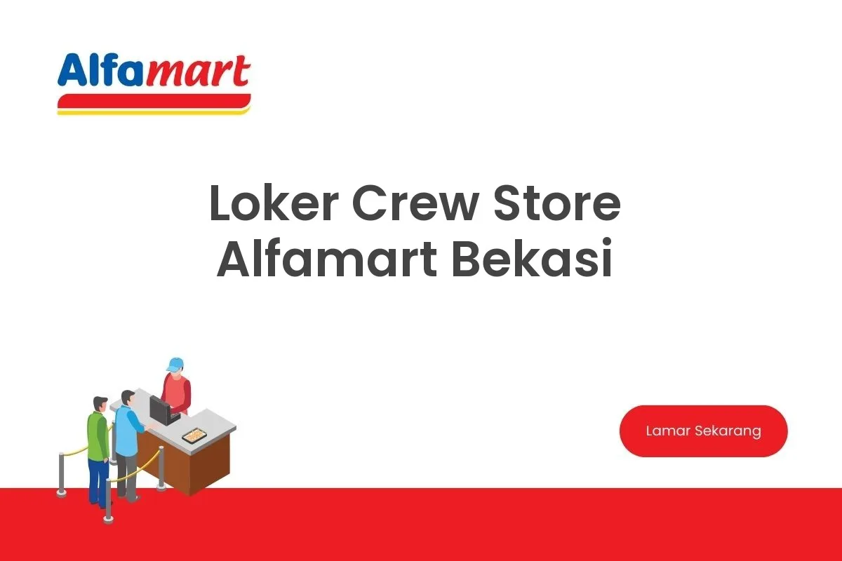 Loker Crew Store Alfamart Bekasi