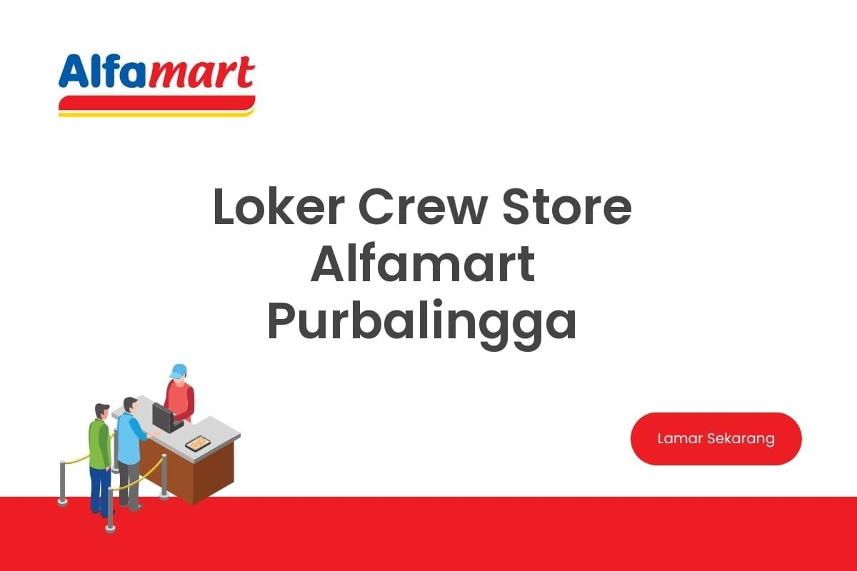 Loker Crew Store Alfamart Purbalingga