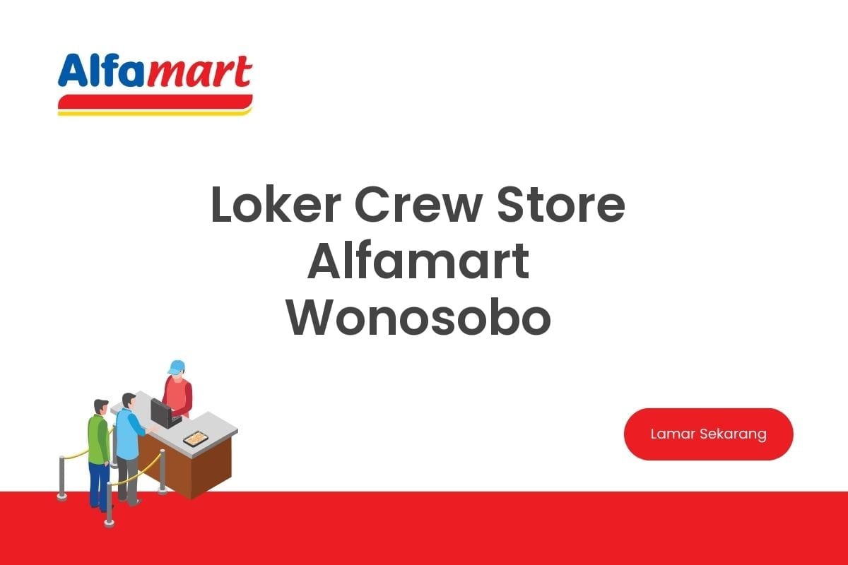 Loker Crew Store Alfamart Wonosobo