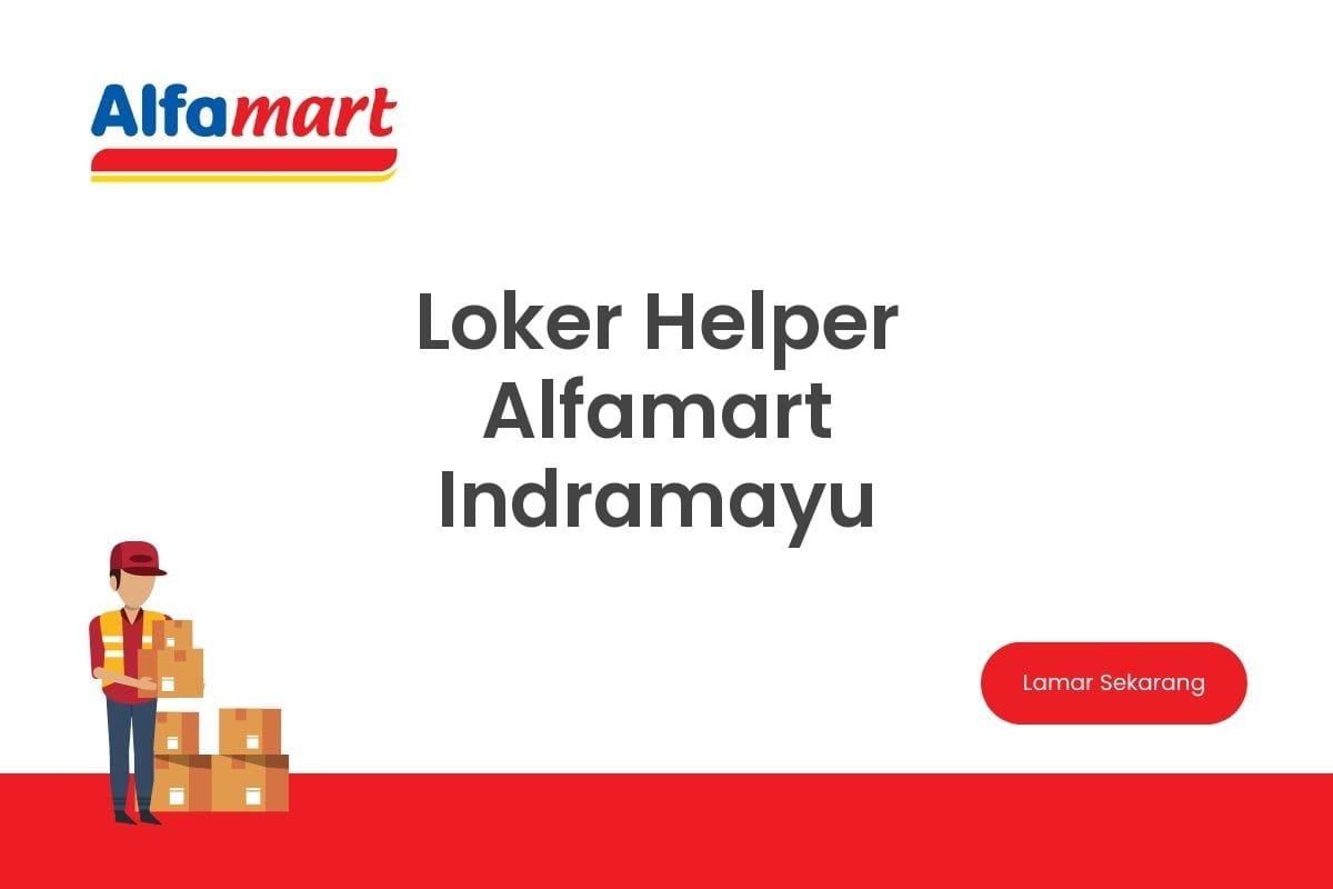 Loker Helper Alfamart Indramayu