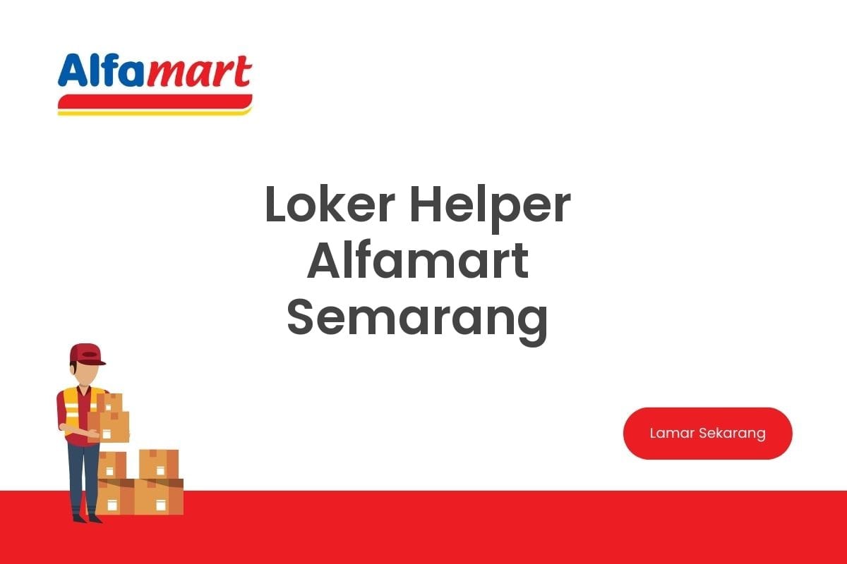 Loker Helper Alfamart Semarang